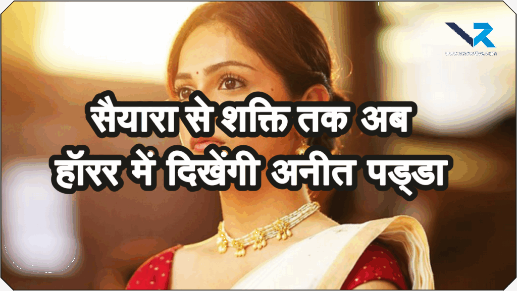 Aneet Padda Horror Film